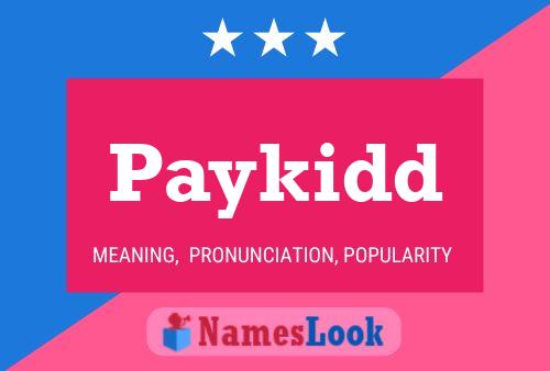 Paykidd Name Poster