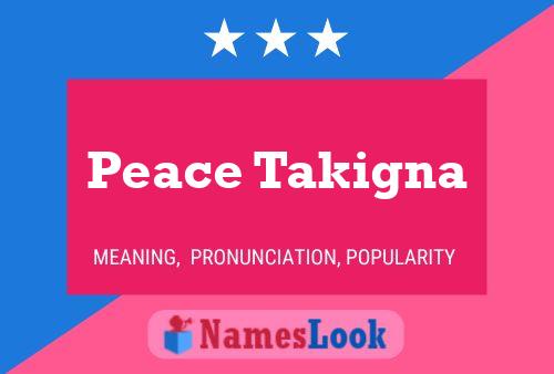 Peace Takigna Name Poster