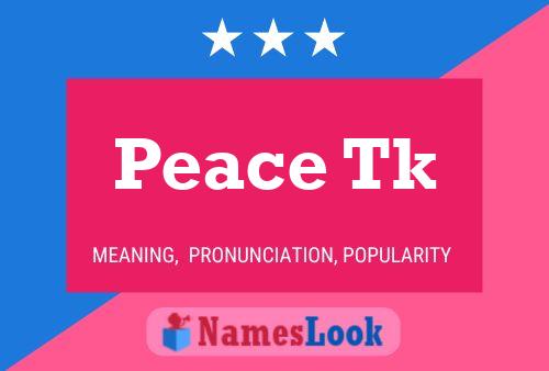 Peace Tk Name Poster