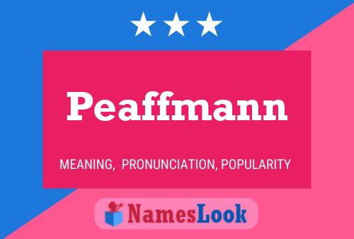 Peaffmann Name Poster