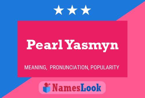 Pearl Yasmyn Name Poster