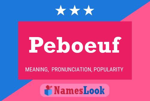 Peboeuf Name Poster