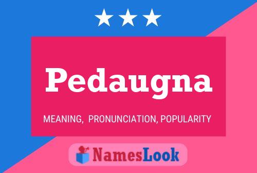 Pedaugna Name Poster