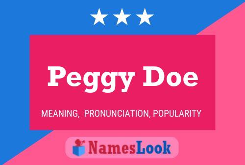 Peggy Doe Name Poster