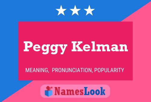 Peggy Kelman Name Poster