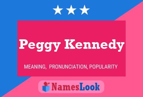 Peggy Kennedy Name Poster