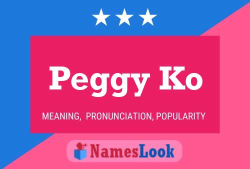 Peggy Ko Name Poster