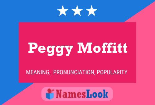 Peggy Moffitt Name Poster