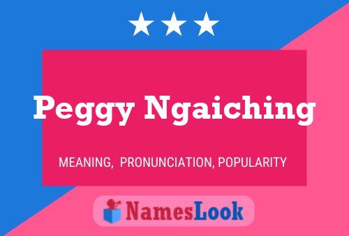 Peggy Ngaiching Name Poster