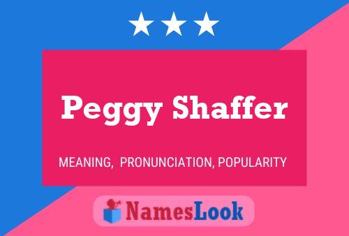 Peggy Shaffer Name Poster