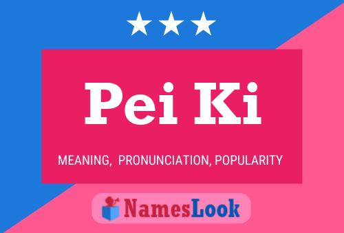 Pei Ki Name Poster