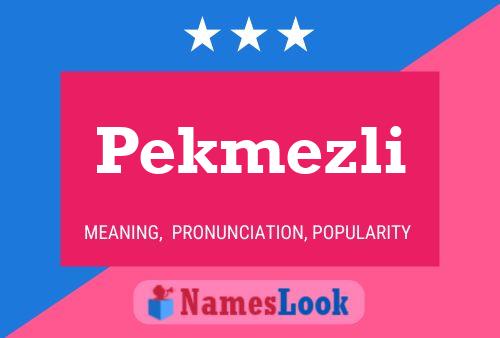 Pekmezli Name Poster