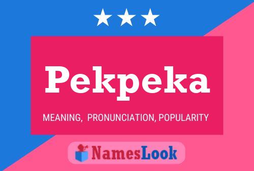 Pekpeka Name Poster