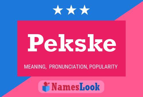 Pekske Name Poster