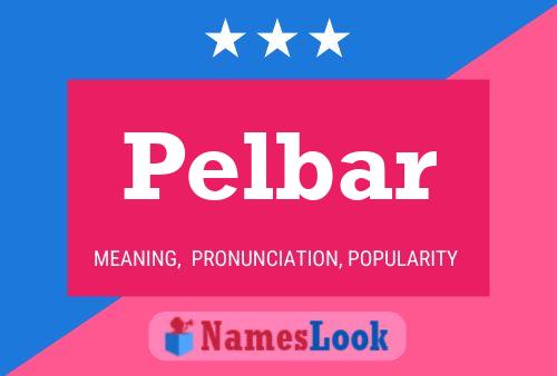 Pelbar Name Poster