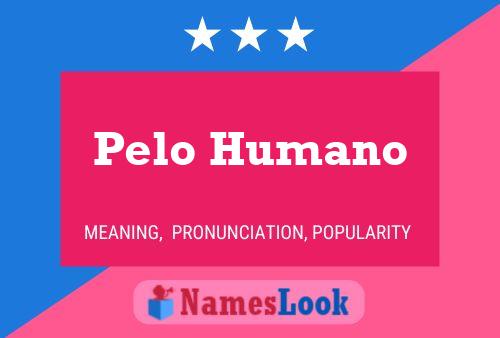 Pelo Humano Name Poster