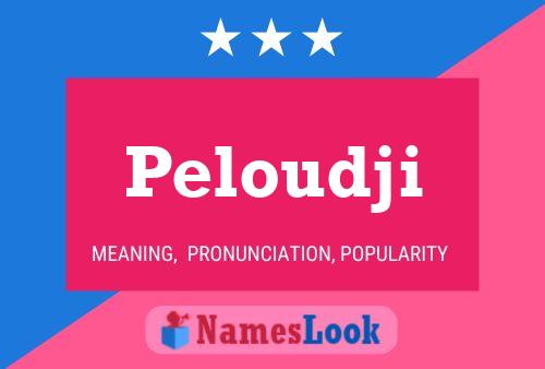 Peloudji Name Poster