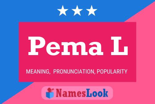 Pema L Name Poster