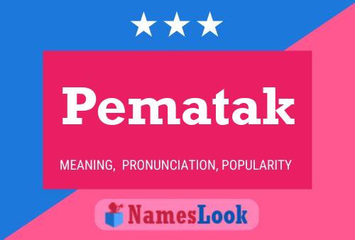 Pematak Name Poster