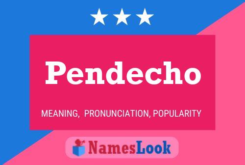 Pendecho Name Poster