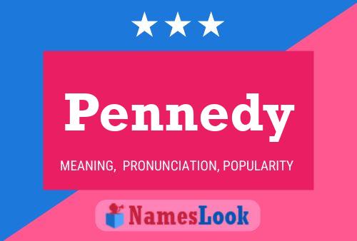 Pennedy Name Poster