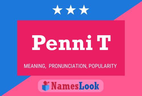 Penni T Name Poster