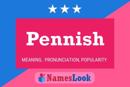 Pennish Name Poster