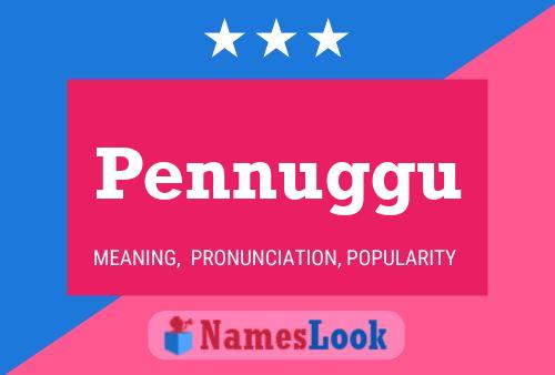 Pennuggu Name Poster