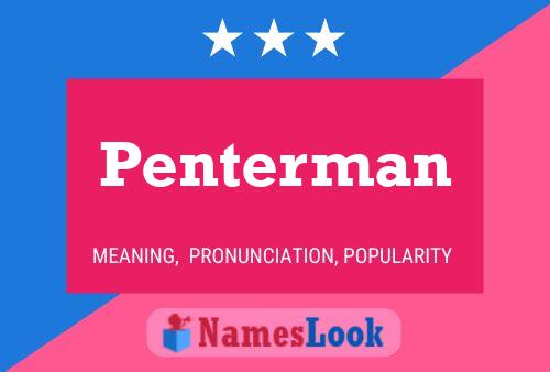 Penterman Name Poster