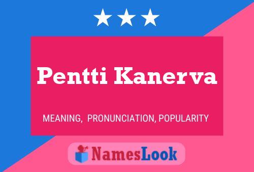 Pentti Kanerva Name Poster