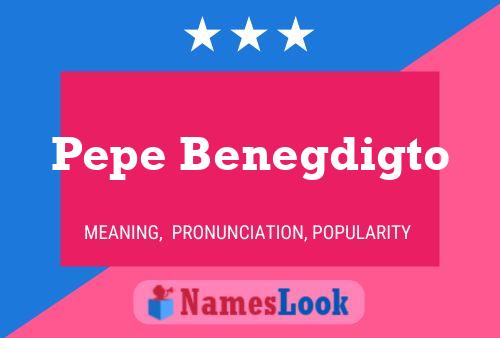 Pepe Benegdigto Name Poster