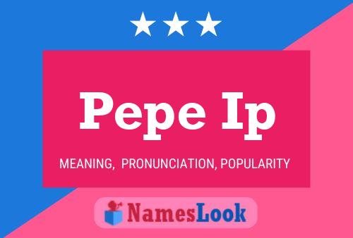 Pepe Ip Name Poster