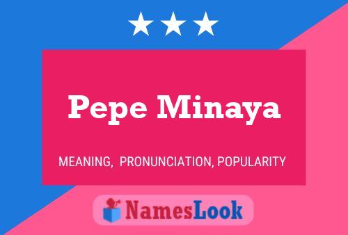 Pepe Minaya Name Poster