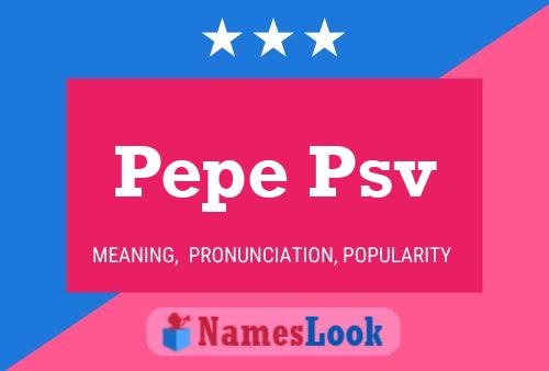 Pepe Psv Name Poster