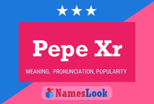 Pepe Xr Name Poster