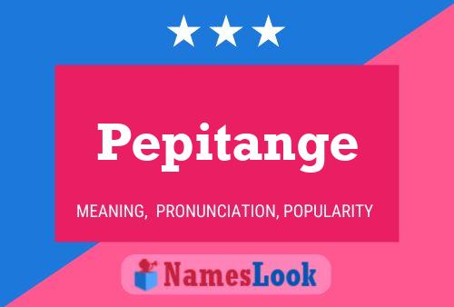 Pepitange Name Poster