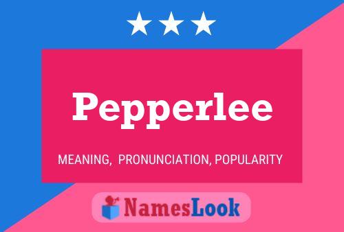 Pepperlee Name Poster