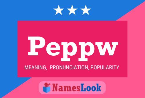 Peppw Name Poster