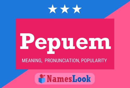 Pepuem Name Poster