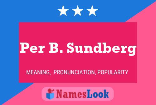 Per B. Sundberg Name Poster