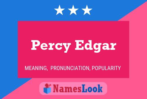 Percy Edgar Name Poster