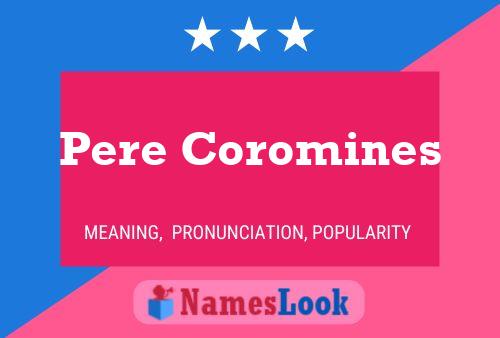 Pere Coromines Name Poster