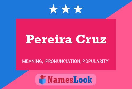 Pereira Cruz Name Poster