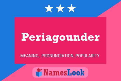 Periagounder Name Poster