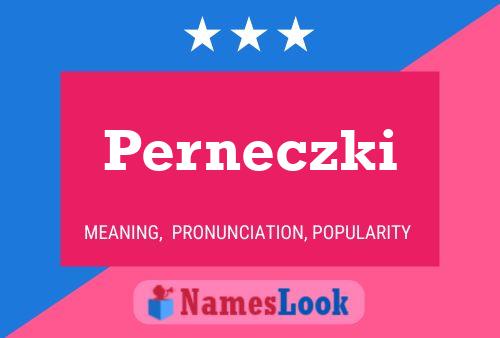 Perneczki Name Poster