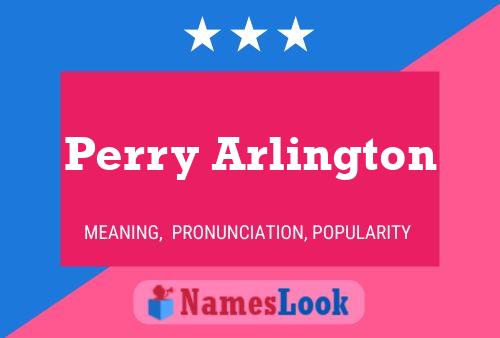 Perry Arlington Name Poster