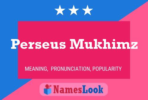 Perseus Mukhimz Name Poster