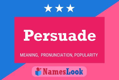 Persuade Name Poster