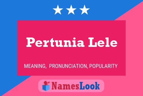 Pertunia Lele Name Poster