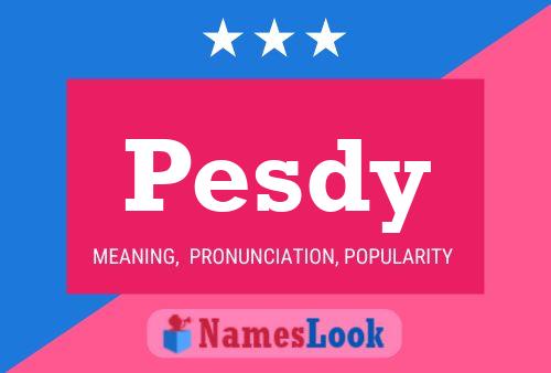 Pesdy Name Poster